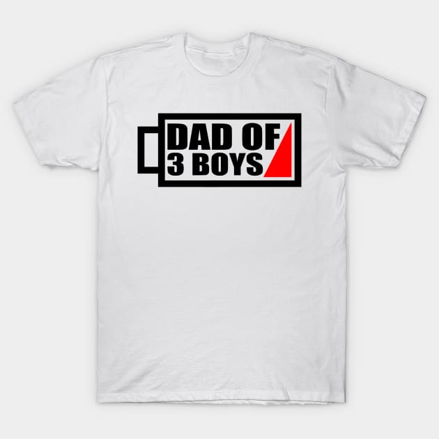 'Dad of 3 Boys' Charming Father Gift T-Shirt by ourwackyhome